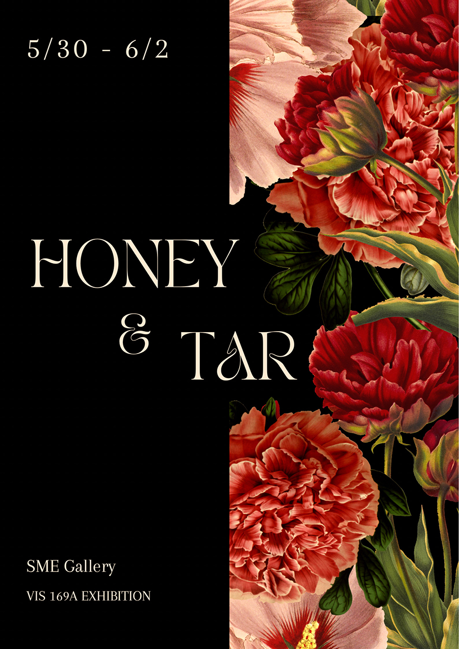 Honey & Tar: VIS 169A Exhibition